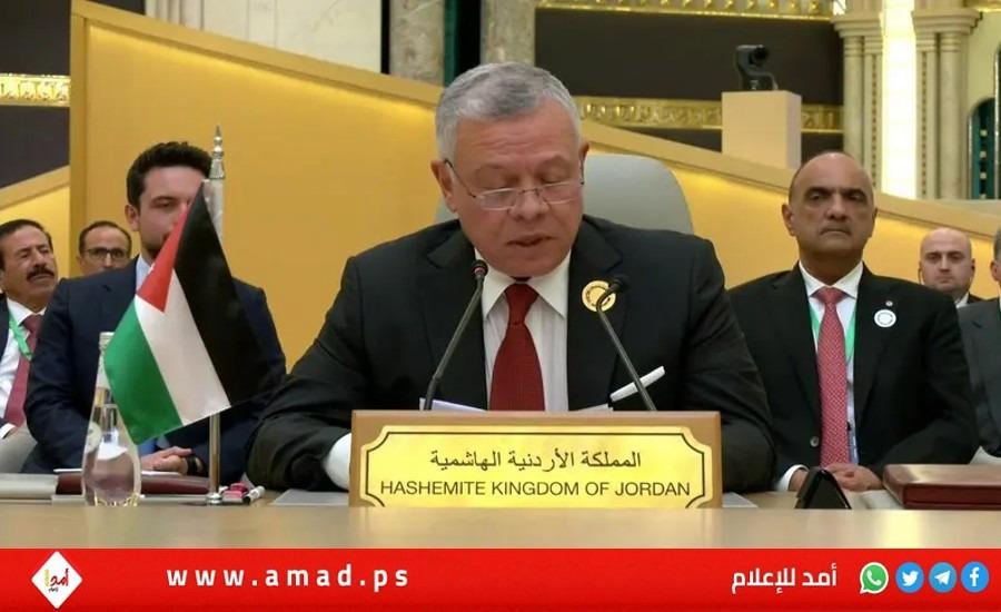 ملك الأردن: لا استقرار في المنطقة دون التوصل لحل للقضية الفلسطينية