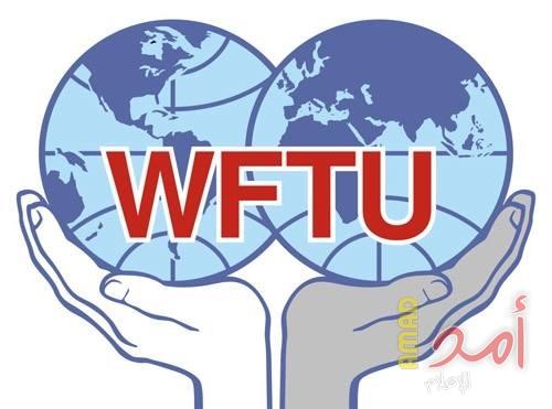 اتحاد النقابات العالمي WFTU يدين العدوان الإسرائيلي في قطاع غزة