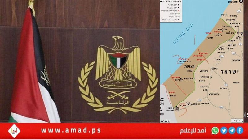 الرئاسة الفلسطينية: مخطط موراج يكشف نوايا إسرائيل بادامة احتلال قطاع غزة