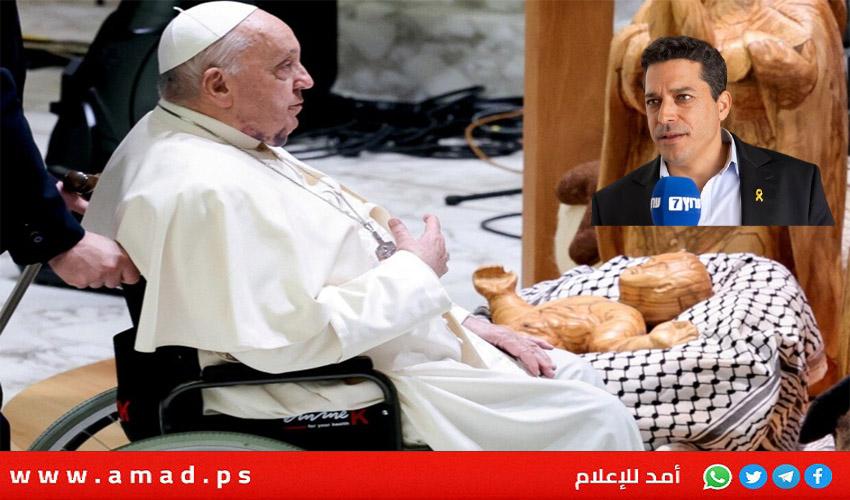 حكومة نتنياهو الفاشية تفتح النار ضد البابا فرانسيس بسبب مشهد اليسوع الفلسطيني